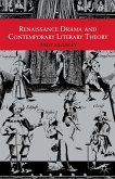 Renaissance Drama and Contemporary Literary Theory Renaissance Drama and Contemporary Literary Theory