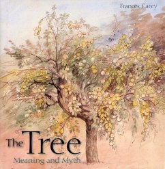 The Tree: Meaning and Myth - Carey, Frances