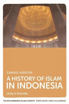 A History of Islam in Indonesia: Unity in Diversity - Kersten, Carool