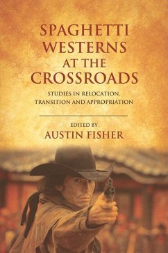 Spaghetti Westerns at the Crossroads