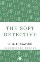 The Soft Detective - Keating, H. R. F.
