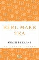 Berl Make Tea - Bermant, Chaim