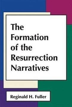 The Formation of Resurrection Narratives - Fuller, Reginald H