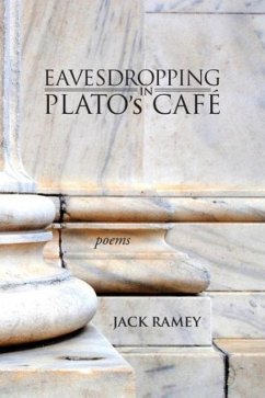 Eavesdropping in Plato's Cafe - Ramey, Jack