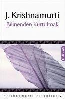 Bilinenden Kurtulmak - Krishnamurti, J.