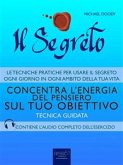 Il Segreto. Concentra l’energia del pensiero sul tuo obiettivo (eBook, ePUB)