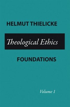 Theological Ethics - Thielicke, Helmut