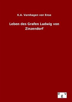 Leben des Grafen Ludwig von Zinzendorf - Varnhagen von Ense, Karl August