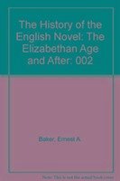 The History of the English Novel - Baker, Ernest A