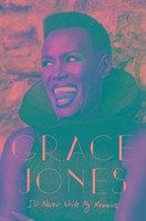 I'll Never Write My Memoirs - Jones, Grace