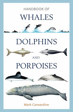 Handbook of Whales, Dolphins and Porpoises - Carwardine, Mark