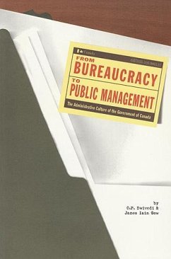 From Bureaucracy to Public Management - Dwivedi, O P; Gow, James Iain