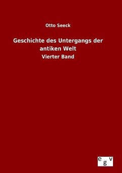 Geschichte des Untergangs der antiken Welt - Seeck, Otto