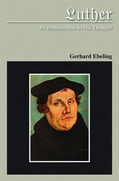 Luther An Introduction to His Thought - Ebeling, Gerhard