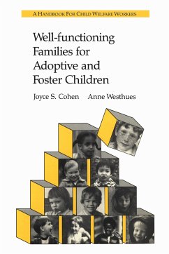 Well-Functioning Families for Adoptive and Foster Children - Cohen, Joyce; Westhues, Anne