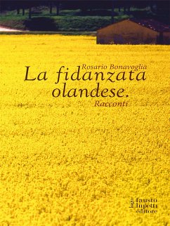 La fidanzata olandese (eBook, ePUB) - Bonavoglia, Rosario