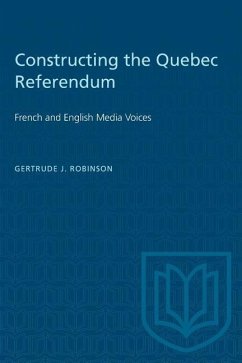 Constructing the Quebec Referendum - Robinson, Getrude J