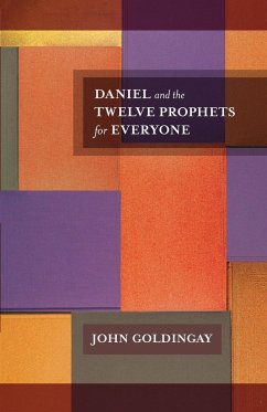 Daniel and the Twelve Prophets for Everyone - Goldingay, The Revd Dr John (Author)