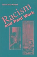 Racism and Paid Work - Gupta, Tania Das