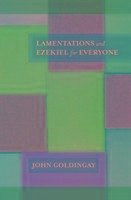 Lamentations and Ezekiel for Everyone - Goldingay, The Revd Dr John (Author)