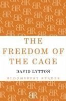 The Freedom of the Cage - Lytton, David