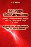 La Legge dell&quote;Attrazione Strategie di Automiglioramento Personale - Costruire un atteggiamento che sia vostro alleato (eBook, ePUB)