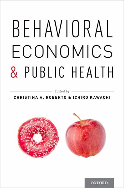 Behavioral Economics and Public Health (eBook, ePUB) Behavioral Economics and Public Health (eBook, ePUB)