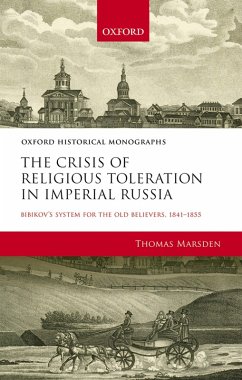 The Crisis of Religious Toleration in Imperial Russia (eBook, PDF) - Marsden, Thomas
