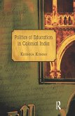 Politics of Education in Colonial India (eBook, PDF)