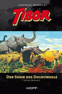 Tibor 1: Der Sohn des Dschungels (eBook, ePUB) - Mehnert, Achim