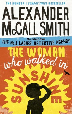 The Woman Who Walked in Sunshine (eBook, ePUB) - McCall Smith, Alexander
