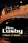 A Waste Of Shame (eBook, ePUB)