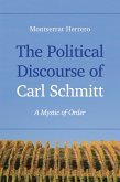The Political Discourse of Carl Schmitt (eBook, ePUB)