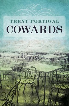 Cowards (eBook, ePUB) - Portigal, Trent