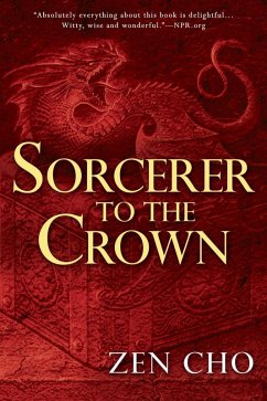 Sorcerer to the Crown (eBook, ePUB) - Cho, Zen