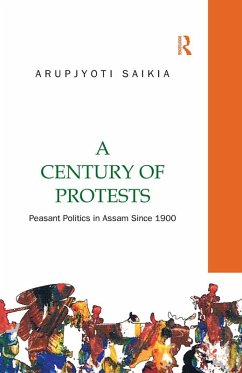 A Century of Protests (eBook, ePUB) - Saikia, Arupjyoti