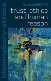 Trust, Ethics and Human Reason (eBook, PDF)