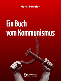 Ein Buch vom Kommunismus (eBook, ePUB) - Bentzien, Hans