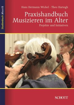 Praxishandbuch Musizieren im Alter (eBook, ePUB) - Hartogh, Theo; Wickel, Hans Hermann