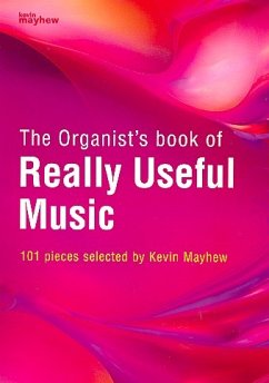 Cover The Organist's Book of really useful Music for organ (pedaliter)