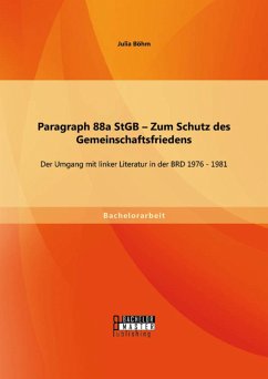 Cover Paragraph 88a StGB - Zum Schutz des Gemeinschaftsfriedens: Der Umgang mit linker Literatur in der BRD 1976 - 1981 (eBook, PDF)