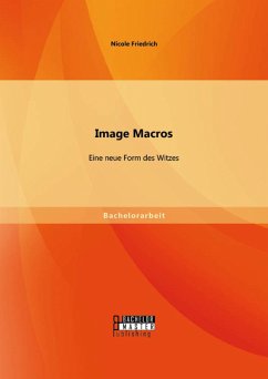 Image Macros: Eine neue Form des Witzes (eBook, PDF) - Friedrich, Nicole