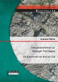 Exkursionsführer zur Geologie Thüringens: Ein Querschnitt von Nord bis Süd (eBook, PDF)
