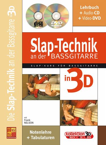 Die Slap-Technik an der Bass-Gitarre (+CD +DVD): für E-Bass/Tabulatur Die Slap-Technik an der Bass-Gitarre (+CD +DVD): für E-Bass/Tabulatur