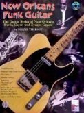 New Orleans Funk Guitar: The Guitar Styles of New Orleans Funk, Cajun, and Zydeco Greats, Book & Online Audio [With CD]