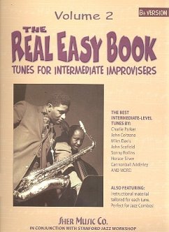 The Real Easy Book: Tunes for Intermediate Improvisers The Real Easy Book: Tunes for Intermediate Improvisers
