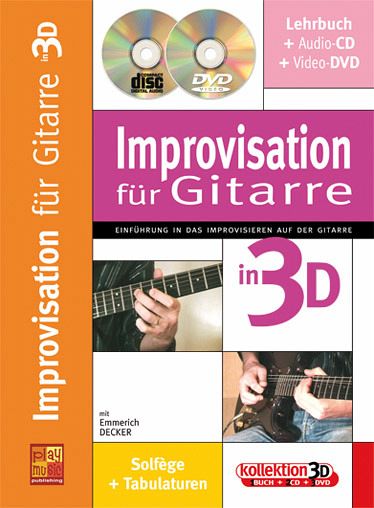 Improvisation in 3D (+CD +DVD) für Gitarre (dt) Improvisation in 3D (+CD +DVD) für Gitarre (dt)
