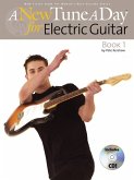 A new Tune a Day vol.1 (+CD) for electric guitar A new Tune a Day vol.1 (+CD) for electric guitar