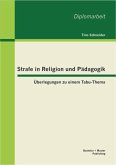 Strafe in Religion und Pädagogik: Überlegungen zu einem Tabu-Thema (eBook, PDF)