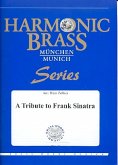 A Tribute to Frank Sinatra für 2 Trompeten, Horn, Posaune und Tuba Partitur und Stimmen A Tribute to Frank Sinatra für 2 Trompeten, Horn, Posaune und Tuba Partitur und Stimmen